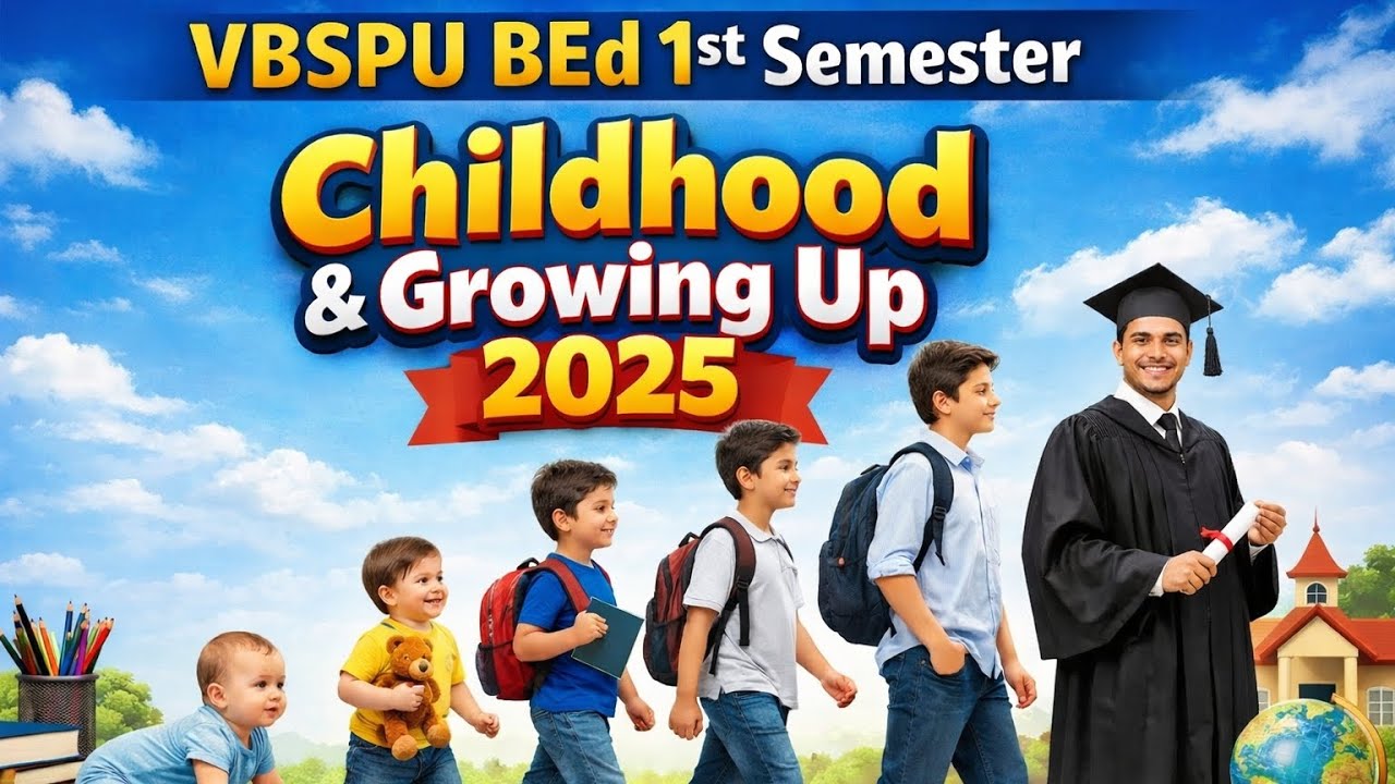 VBSPU B.Ed 2025 | Childhood and Growing Up – Section A Solved Paper | Must Watch 🔥