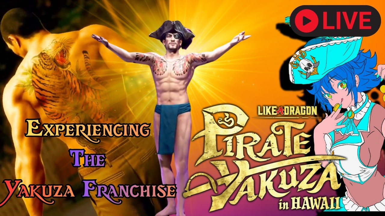 Like a Dragon: Pirate Yakuza in Hawaii Is Peak Pirate | Experiencing the Yakuza Franchise | LIVE #13
