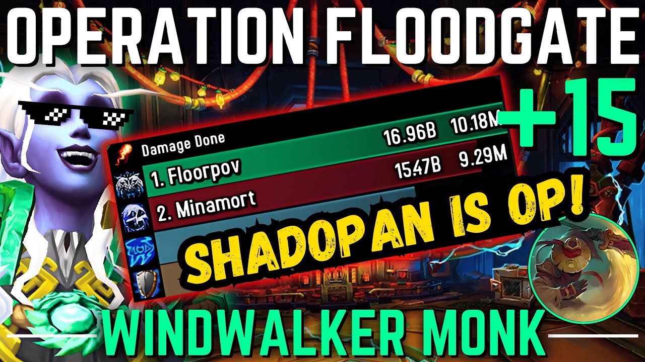 STOMPING A +15 Floodgate With Shadopan  | Windwalker Monk