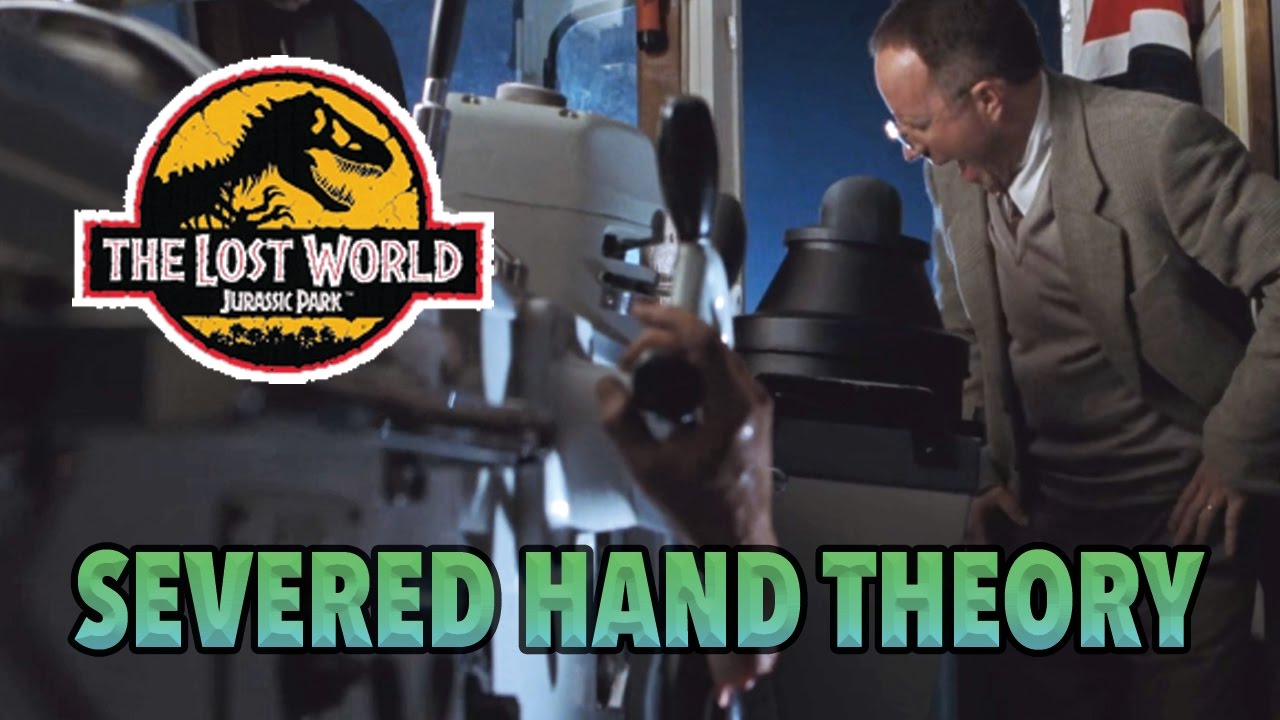 The Lost World: Jurassic Park - The Severed Hand theory