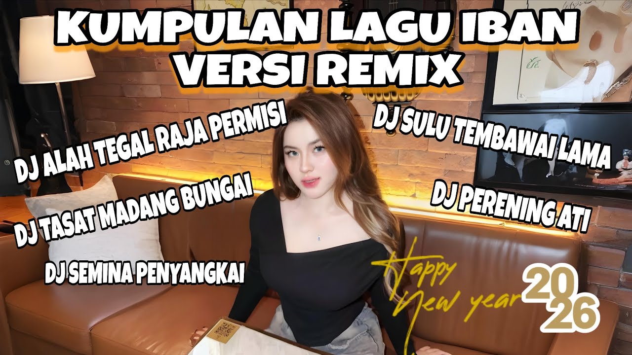 DJ LAGU IBAN SPESIAL TAHUN BARU 2026