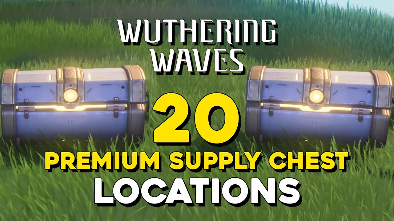 Wuthering Waves 20 Premium Supply Chest Locations