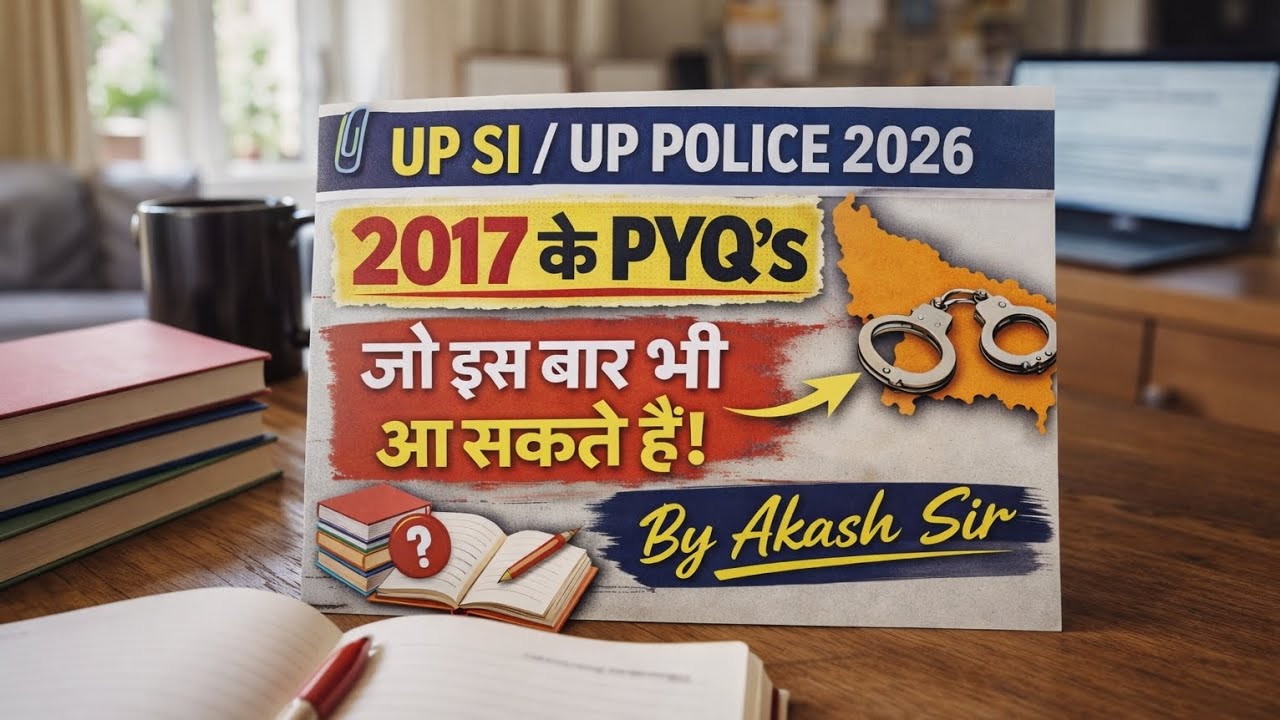 UP SI / UP Police 2026 | 2017 के Most Important PYQ’s जो इस बार भी आ सकते हैं | By Akash Sir