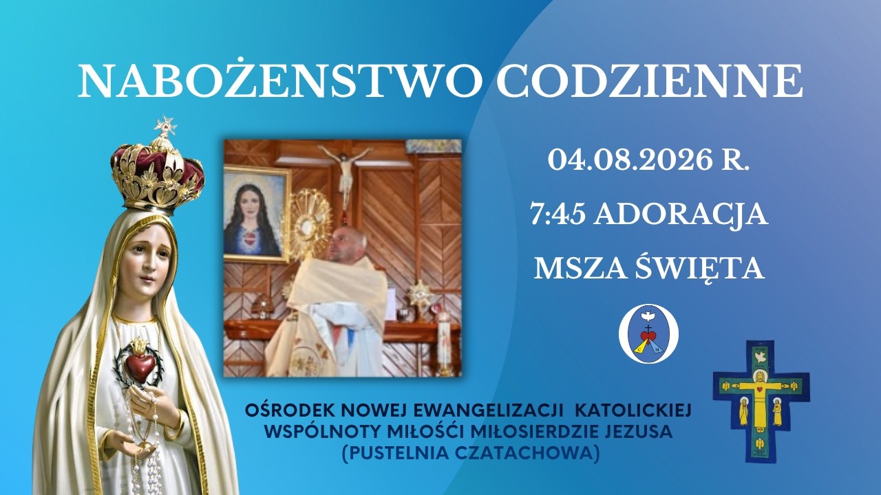 Adoracja, Msza Święta. 04.08.2026 Godz. 7:45
