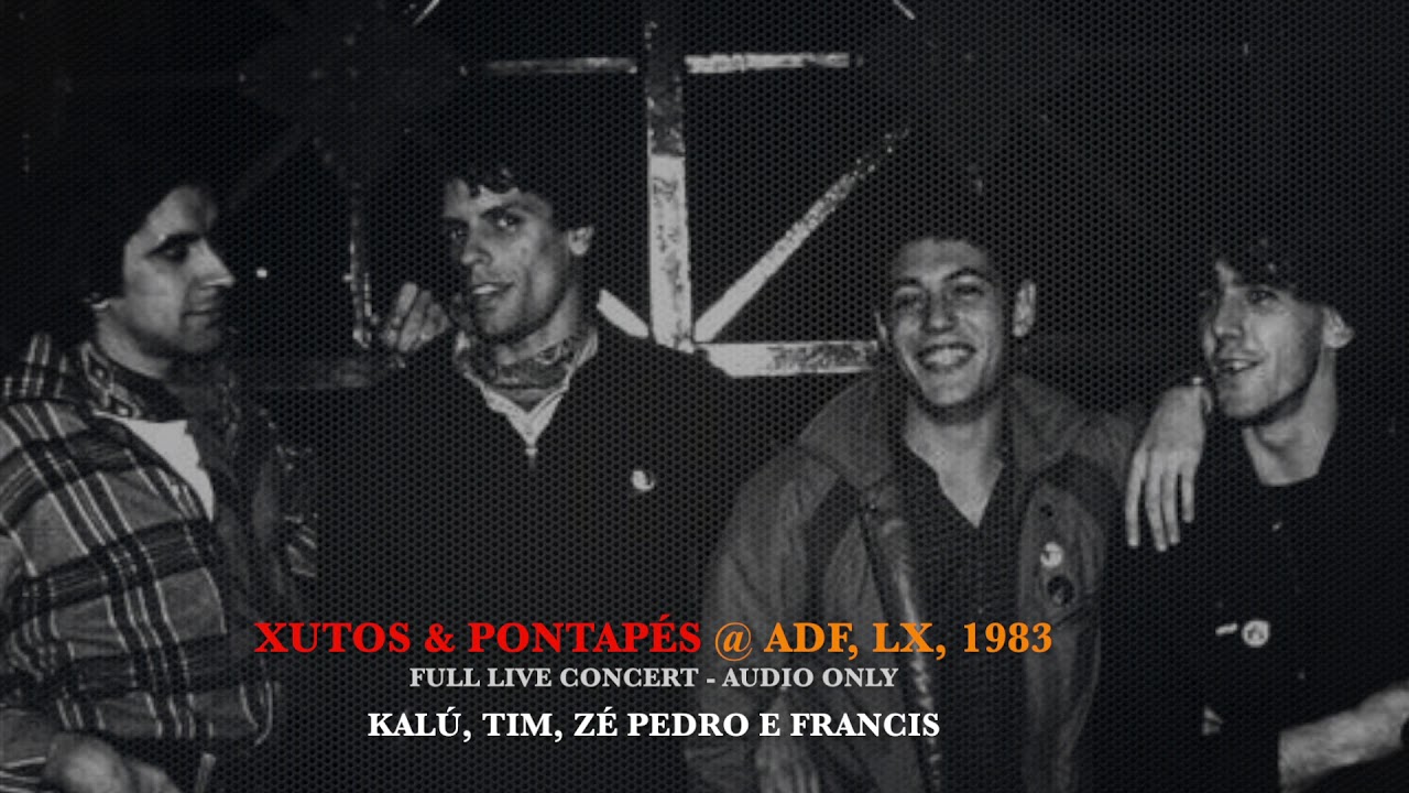 Xutos e Pontapés Live @ ADF, Lx 1983   Full concert