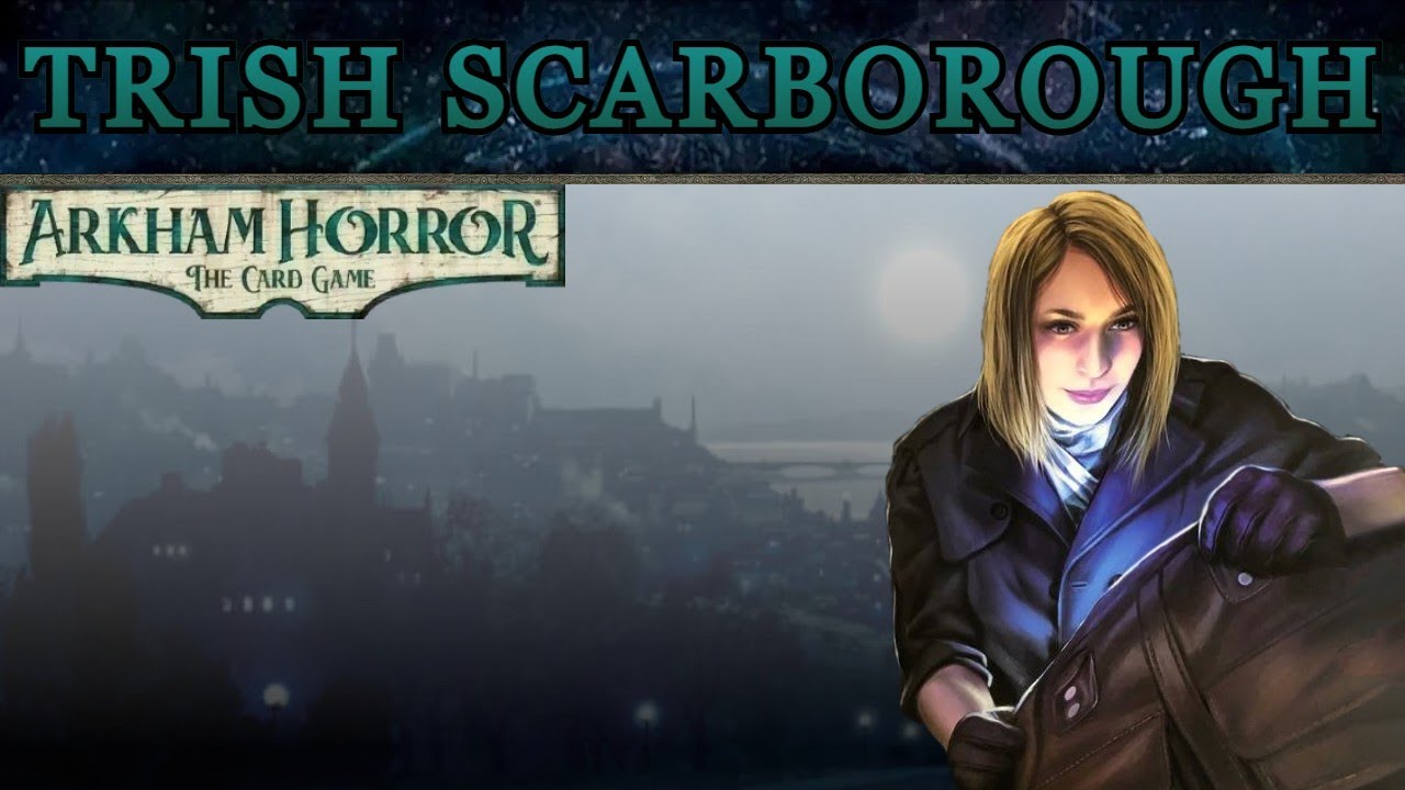 Trish Scarborough, Tempo vs Mythos Resilience | ARKHAM INVESTIGATOR DISCUSSION #54