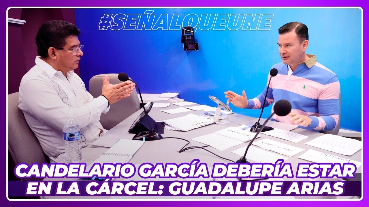 Candelario García debería estar en la cárcel: Guadalupe Arias