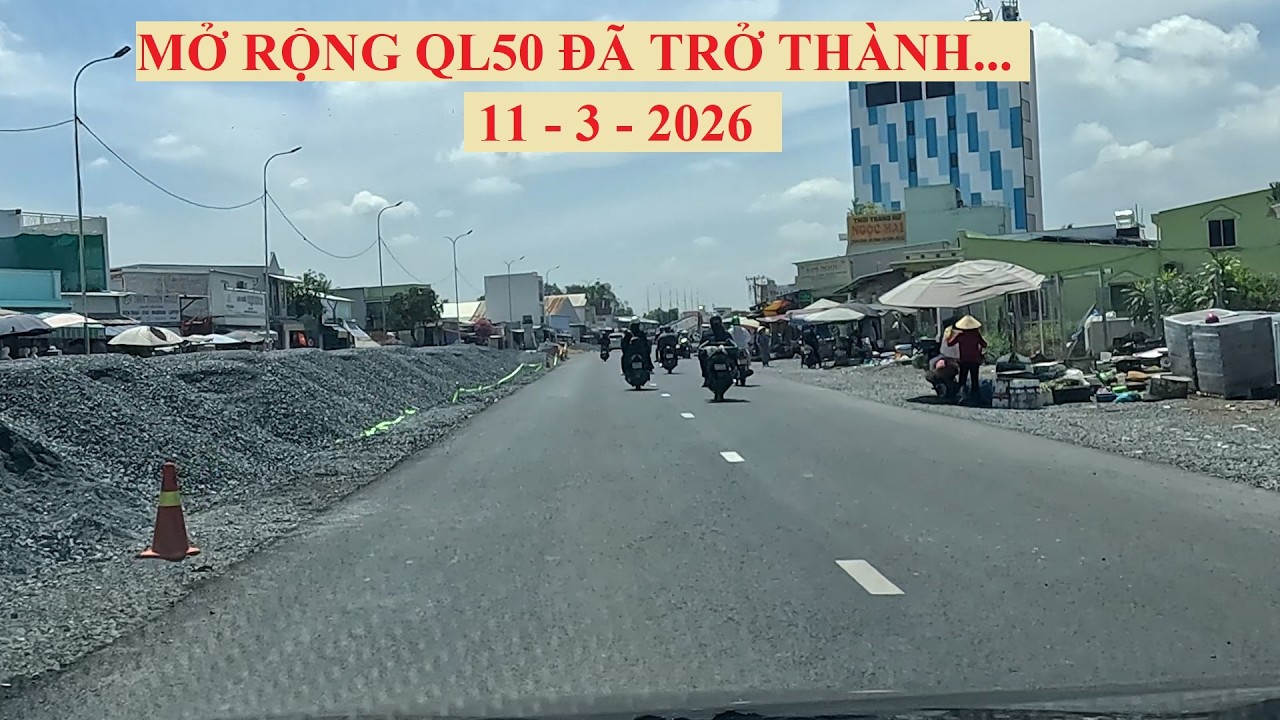 MỞ RỘNG QUỐC LỘ 50 ĐÃ TRỞ THÀNH MỘT CUNG ĐƯỜNG ĐẸP - CẦU ÔNG THÌN ĐÃ THÔNG XE ( 11-3-2026 )