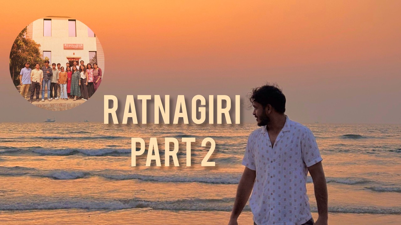 Ratnagiri (Part 2) | Maharashtra | Vlog 10
