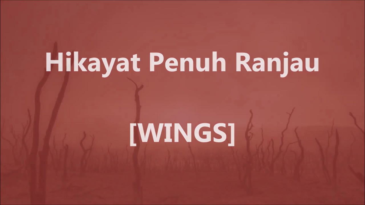 WINGS - Hikayat Penuh Ranjau - Lirik / Lyrics On Screen