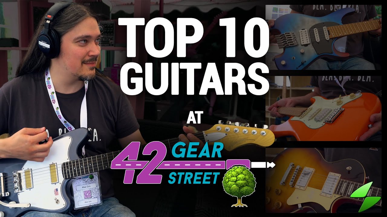 Top 10 Guitars from 42 Gear Street 2021