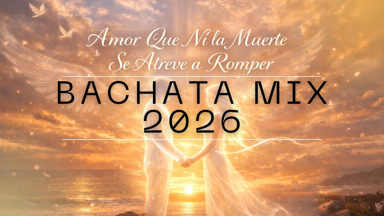 BACHATA Mood 🌹 Amor Que Ni la Muerte Se Atreve a Romper | Bachata Romántica & Espiritual