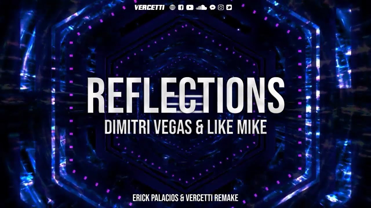 Dimitri Vegas & Like Mike - Reflections (Bringing The Madness Intro 2017)