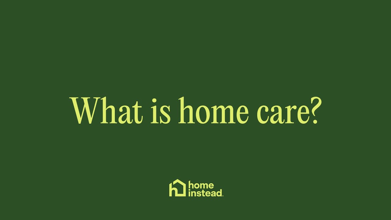 What is Home Care?