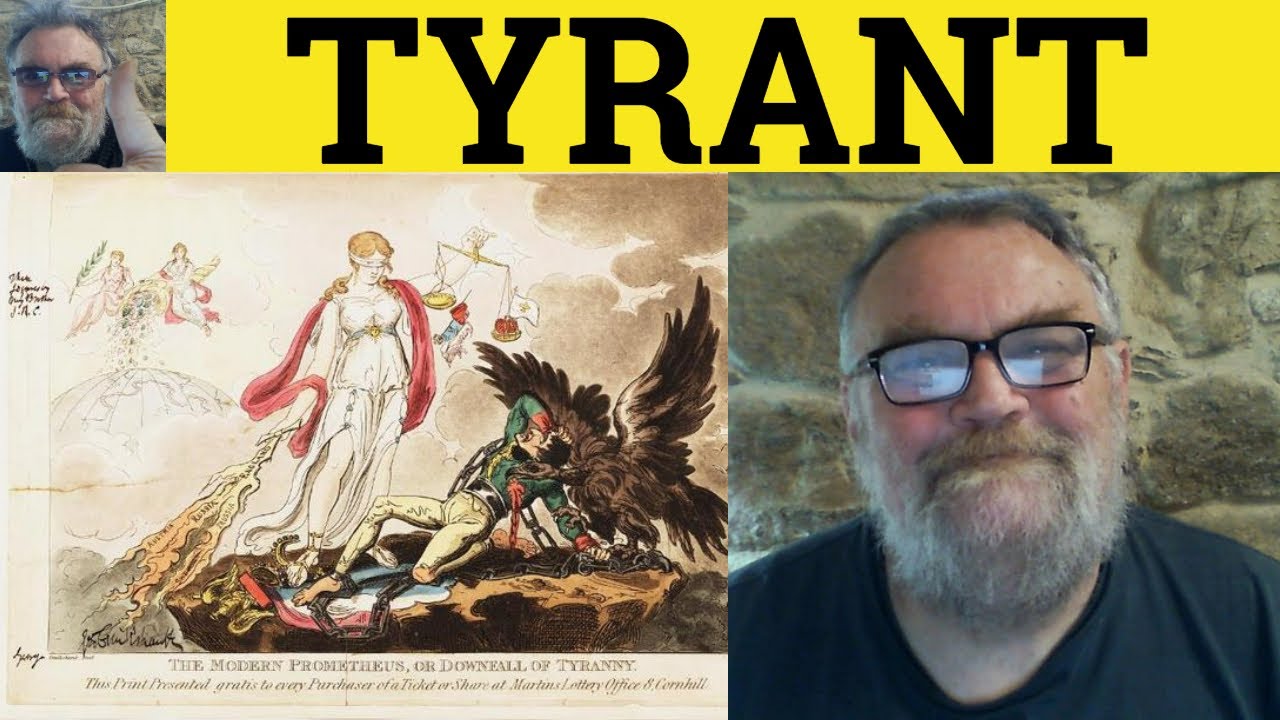 🔵 Tyrant Meaning - Tyranny Definition - Tyrannical Examples - Tyrant Tyrannize Tyranny Tyrannical