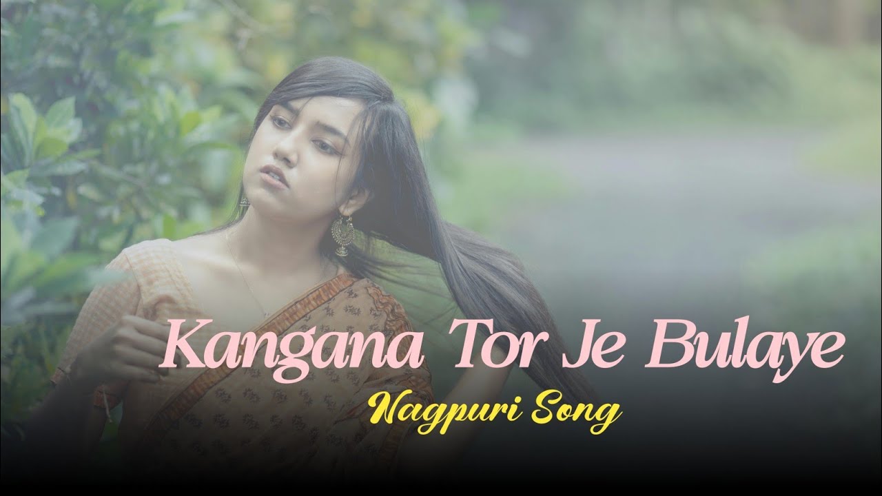 Kangana Tor Je Bulaye || Nagpuri cover song 2026 || New Nagpuri song 2026 | Nagpuri Maya 
