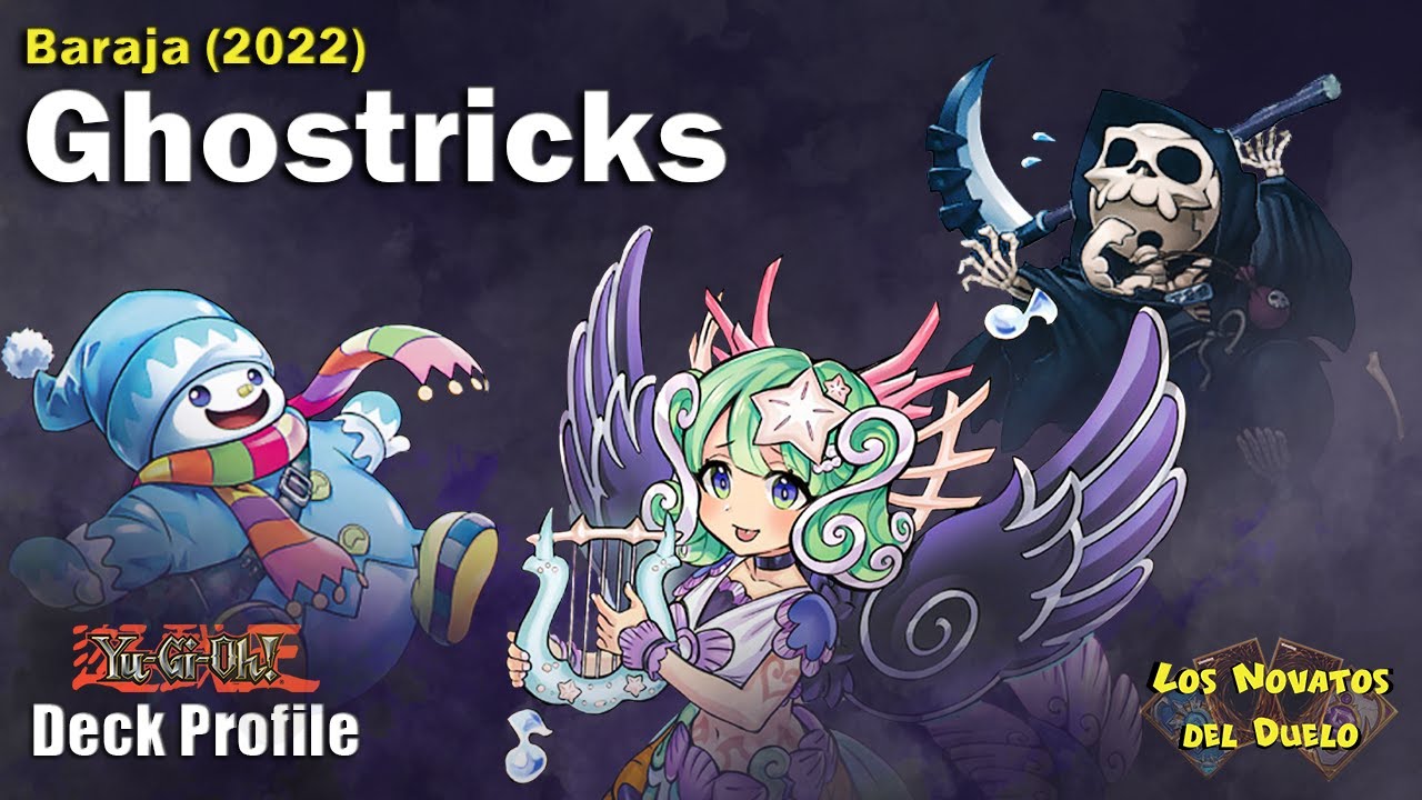 Yu-Gi-Oh! GHOSTRICK Deck Profile | Febrero 2022 | Post BACH