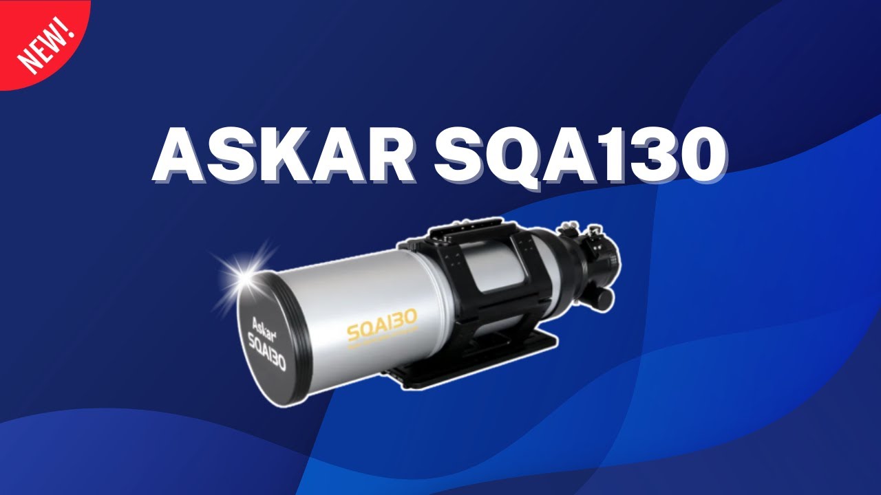 Perché l’Askar SQA130 è uno dei rifrattori più avanzati per astrofotografia deep sky
