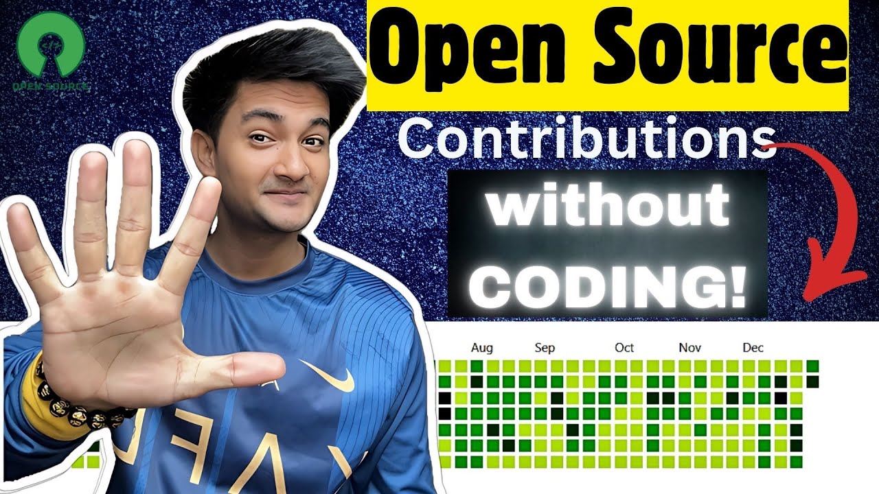 TOP 5 Ways of Contributing to Open Source Projects without knowing HOW to CODE! [2025]