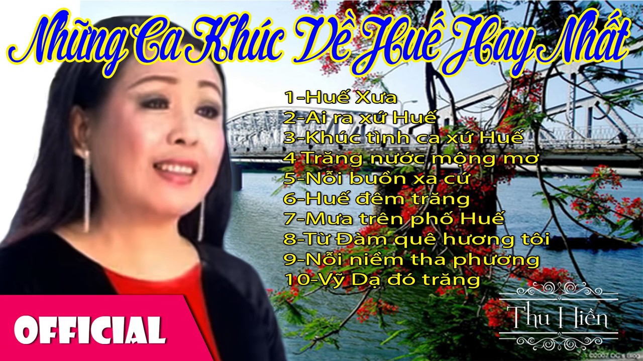 Những Ca Kh&uacute;c Về Huế Hay Nhất Của NSND Thu Hiền