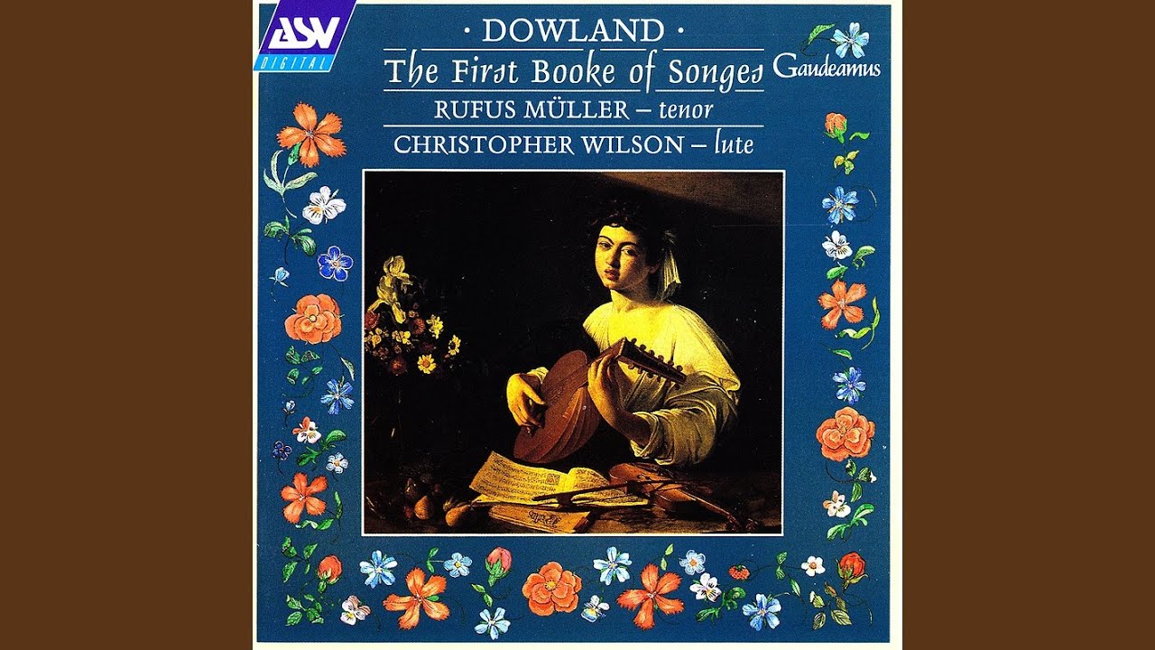 Dowland: First Booke of Songes, 1597: 3. My thoughts are wing'd with hopes