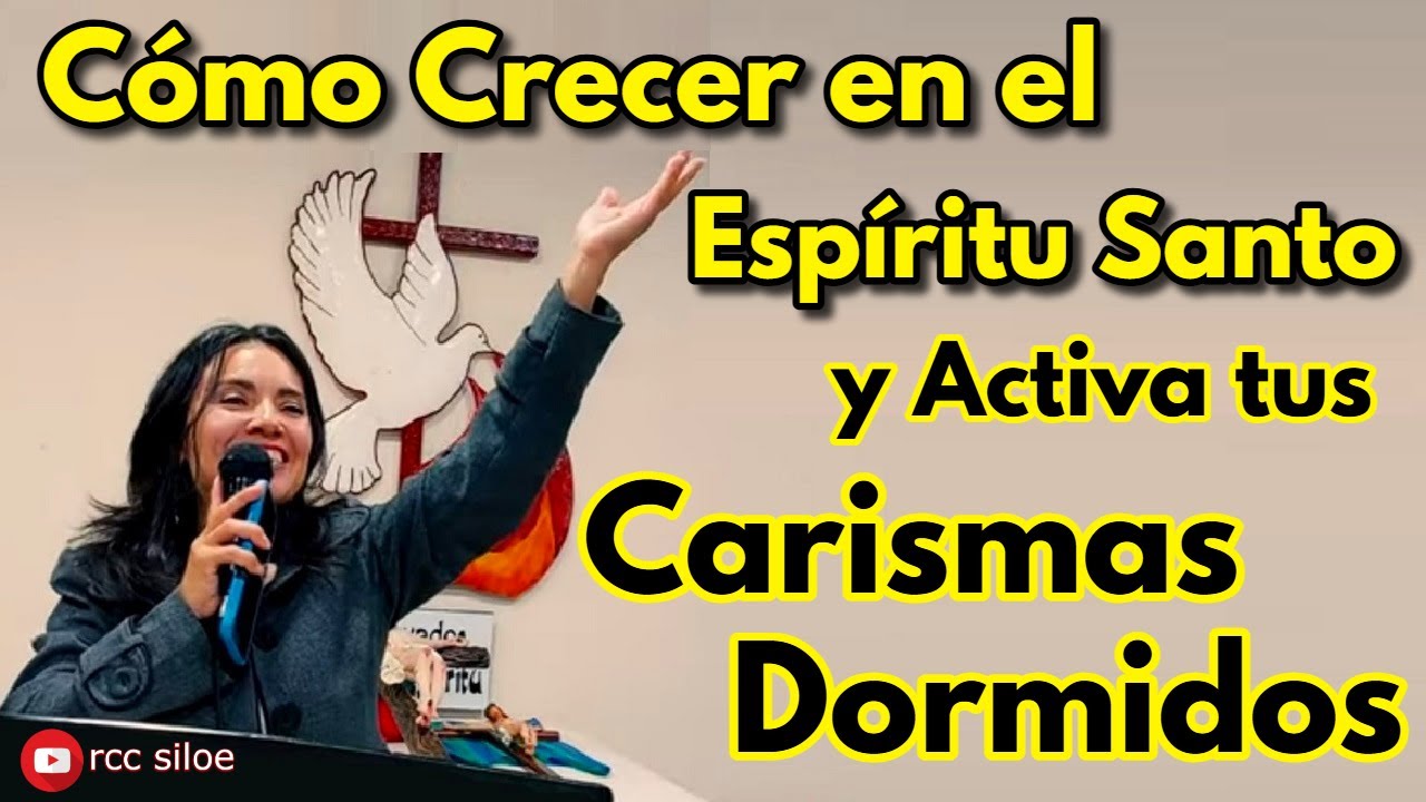 Cómo Crecer en el Espíritu Santo y Activa tus Carismas Dormidos