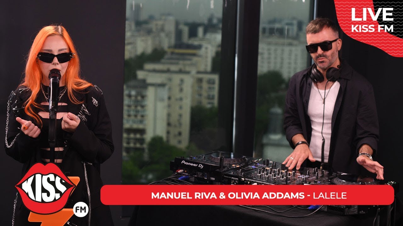 MANUEL RIVA & OLIVIA ADDAMS - LALELE (LIVE @ KISS FM)