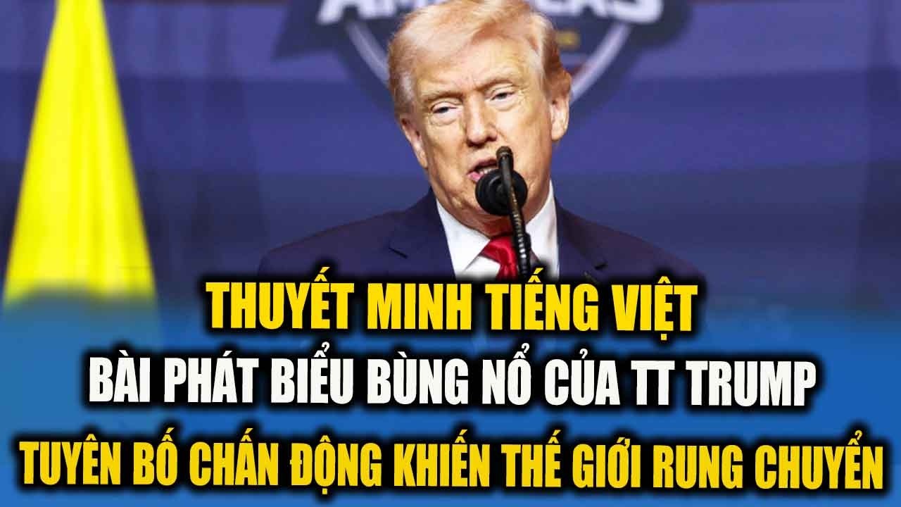 THUYẾT MINH: TOÀN VĂN BÀI PHÁT BIỂU BÙNG NỔ CỦA TT TRUMP TẠI MIAMI - CÙNG LOẠT TUYÊN BỐ LẠNH GÁY!