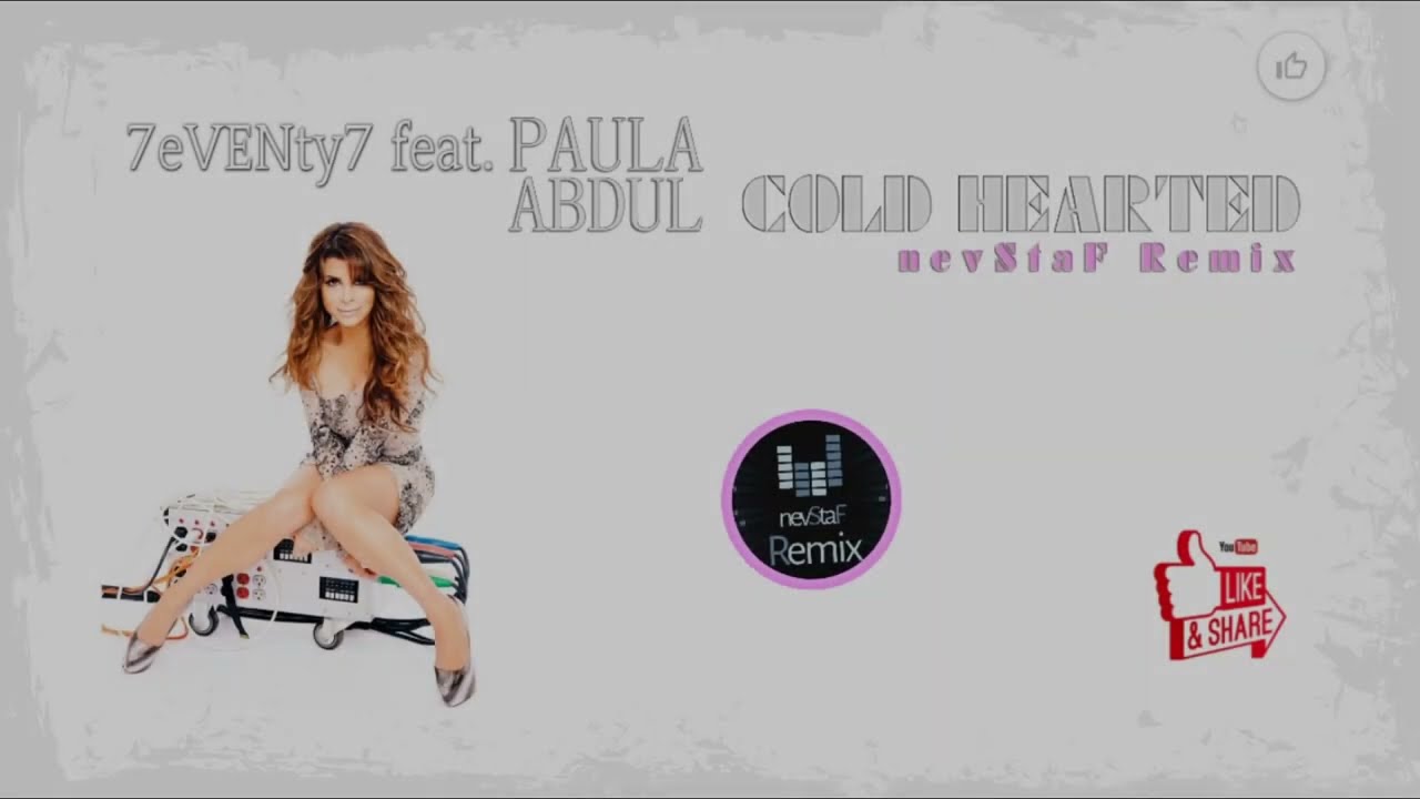 7eVENty7 feat. Paula Abdul - Cold Hearted (nevStaF Remix) **Club Banga**