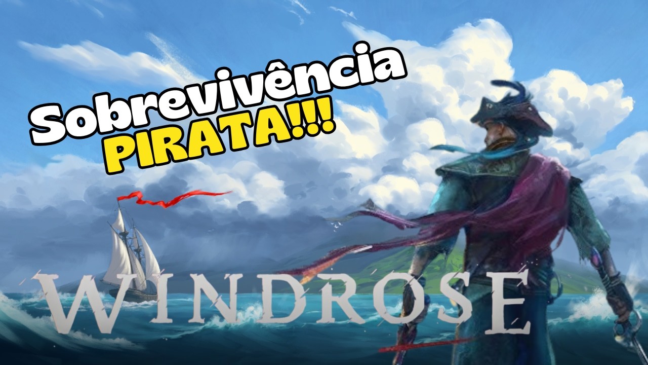 Explora&ccedil;&atilde;o, Crafting e Sobreviv&ecirc;ncia em Windrose - Pr&oacute;logo