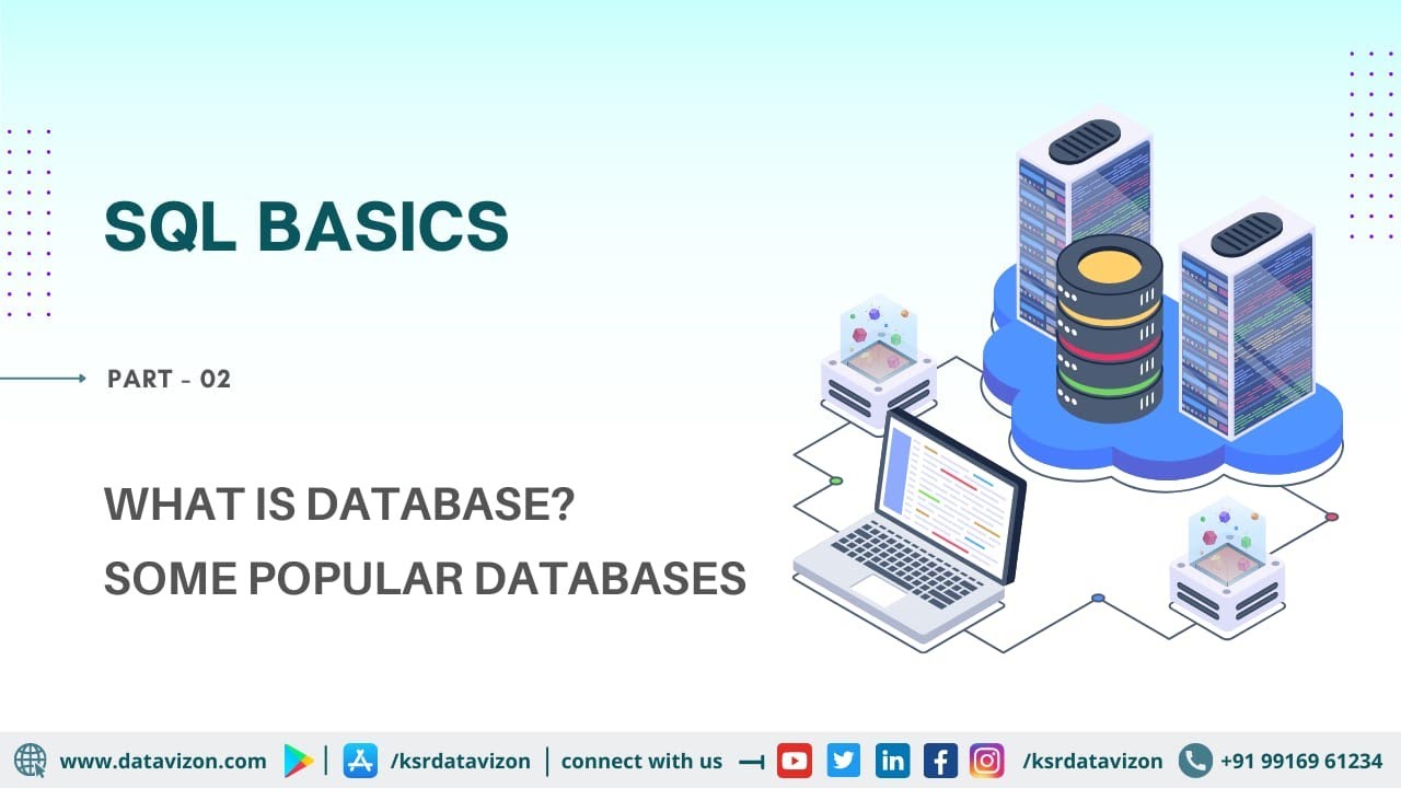 SQL Basics for Beginners - Part - 2 | What is Database | KSR Datavizon I SQL Popular Database