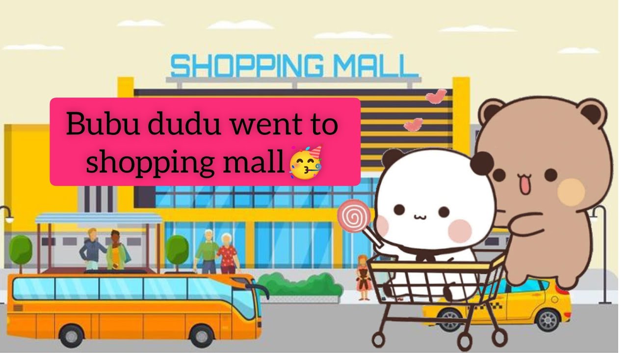 | Bubu dudu went to shopping mall😘 | @bubududuofficial6829 |