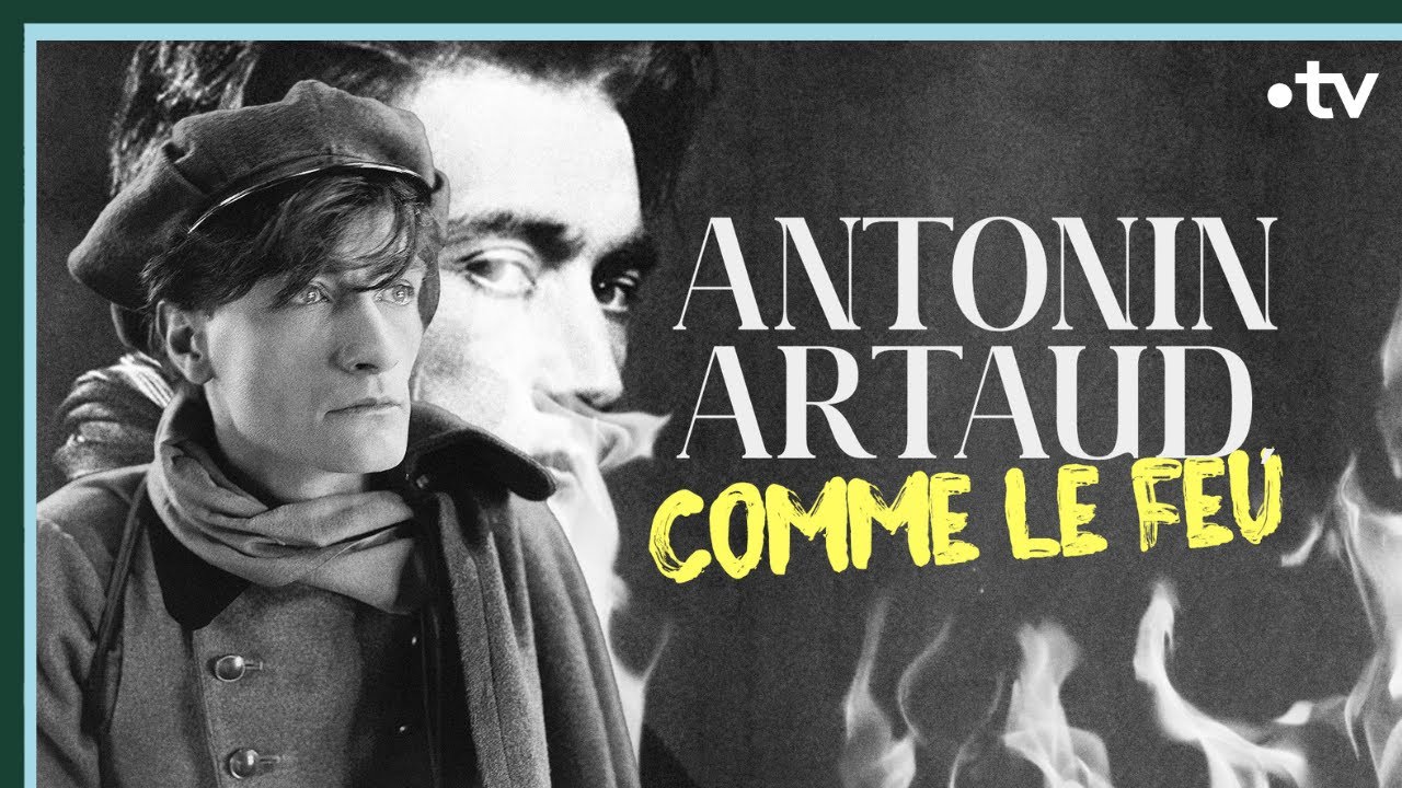 Antonin Artaud, comme le feu - Culture Prime