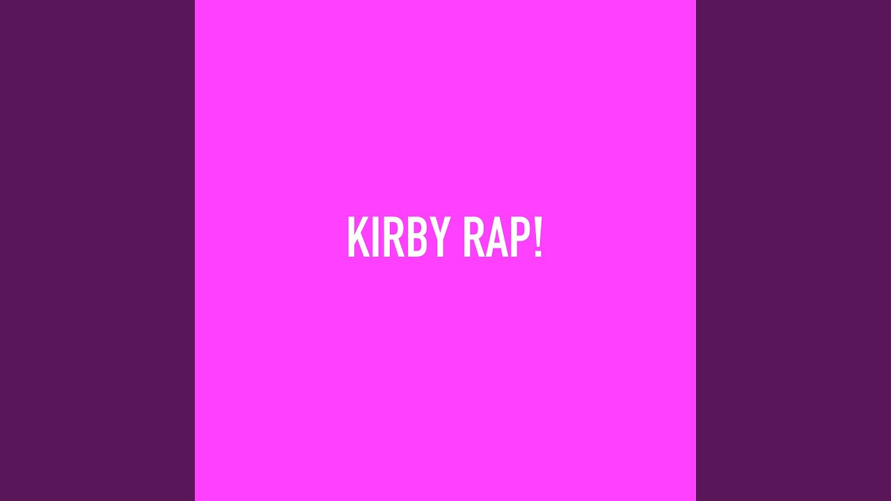 Kirby Rap!