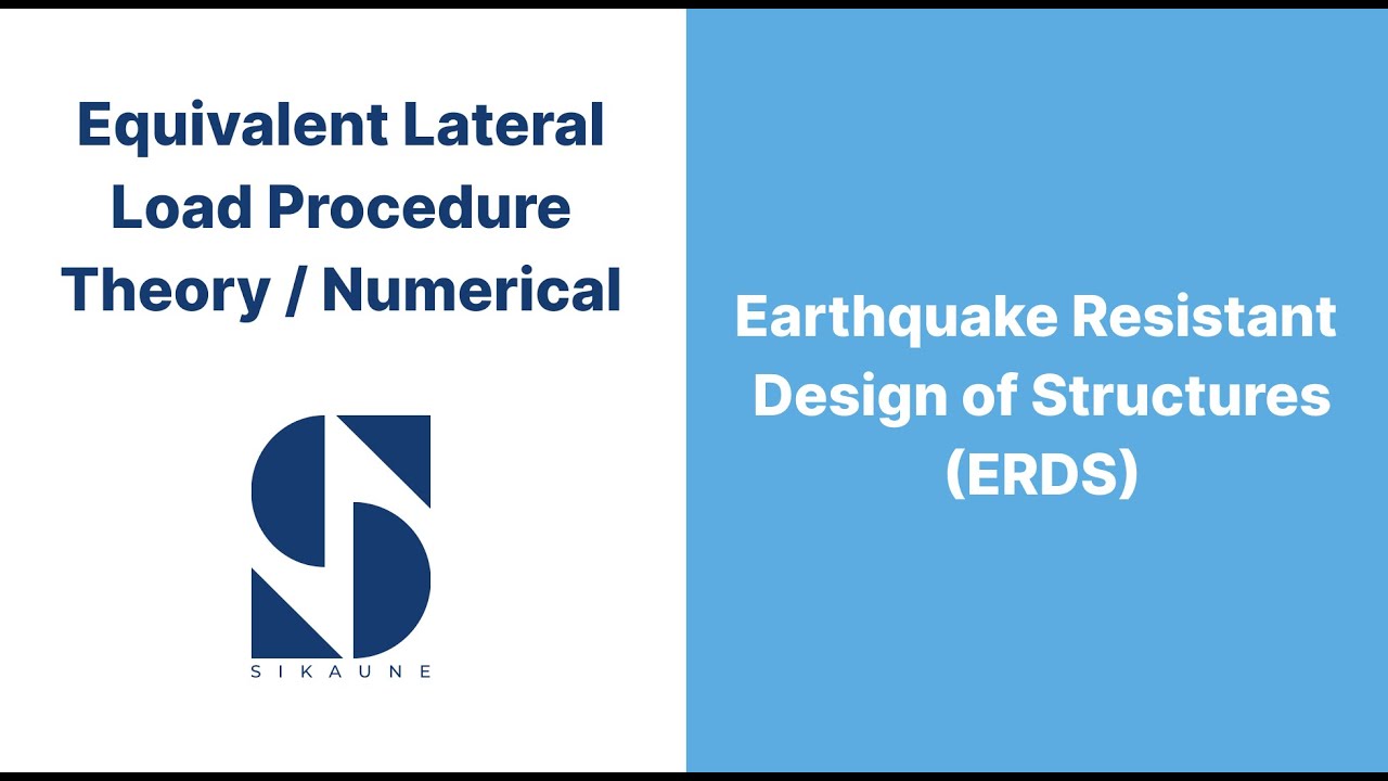 [Theory | Numerical] Equivalent Lateral Load Procedure | Seismic Coefficient Method | ERDS