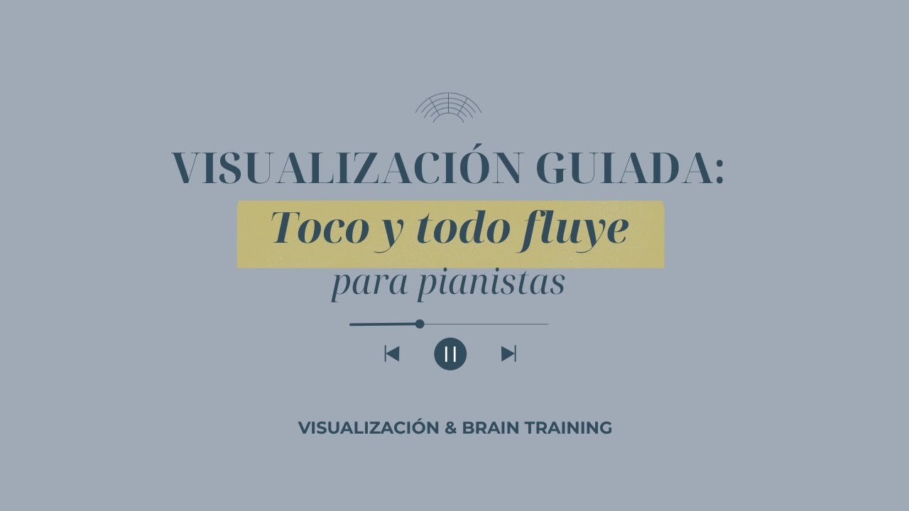 Visualización guiada para pianistas: 