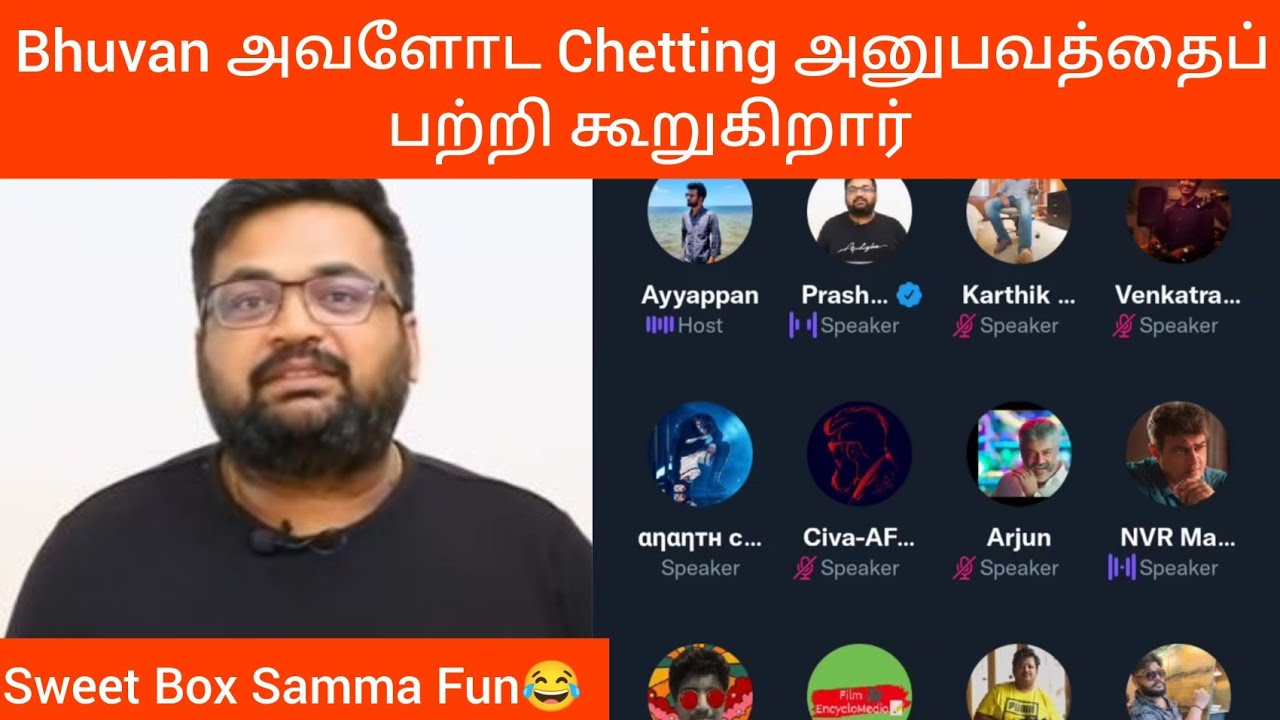 Bhuvan அவளோட Chetting அனுபவத்தைப் பற்றி கூறுகிறார்