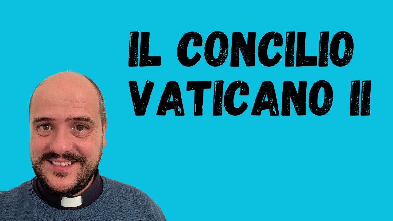 Il Concilio Vaticano II