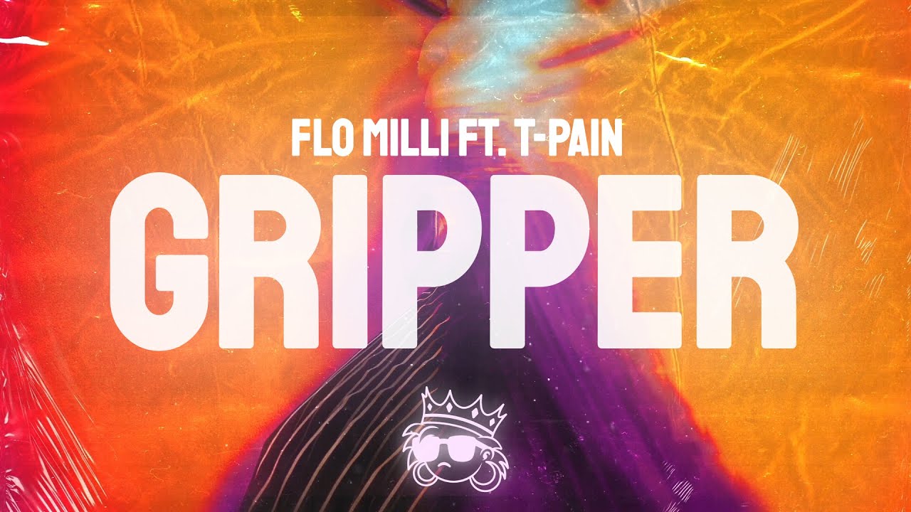 Flo Milli - Gripper (Lyrics) ft. T-Pain