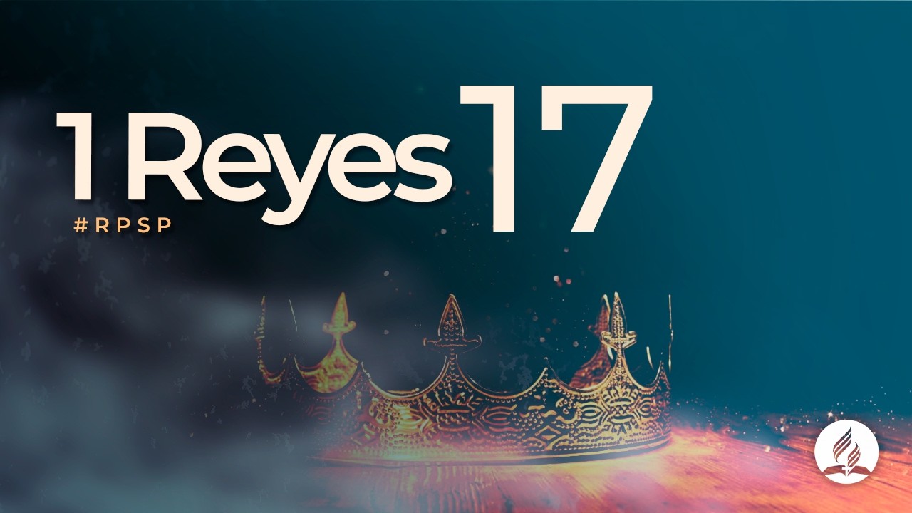 1 Reyes 17 - Reavivados Por Su Palabra #RPSP | 2025 - 2028