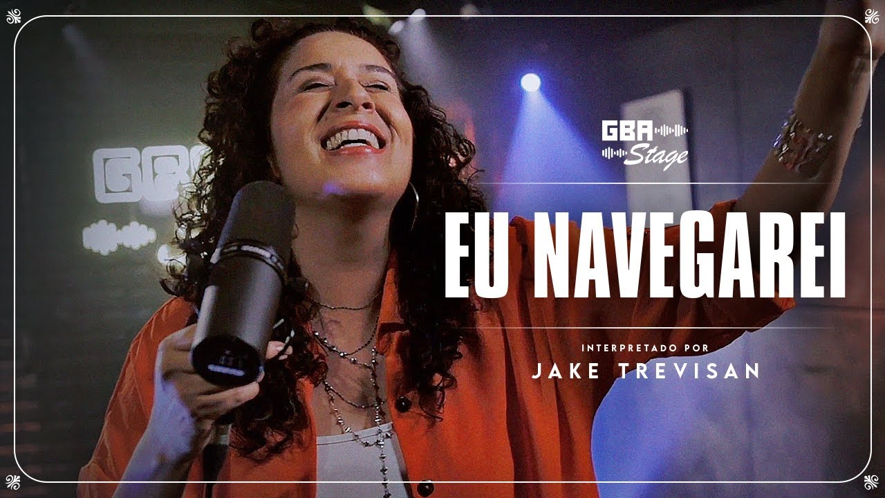 Eu Navegarei - Jake Trevisan | GBA Stage