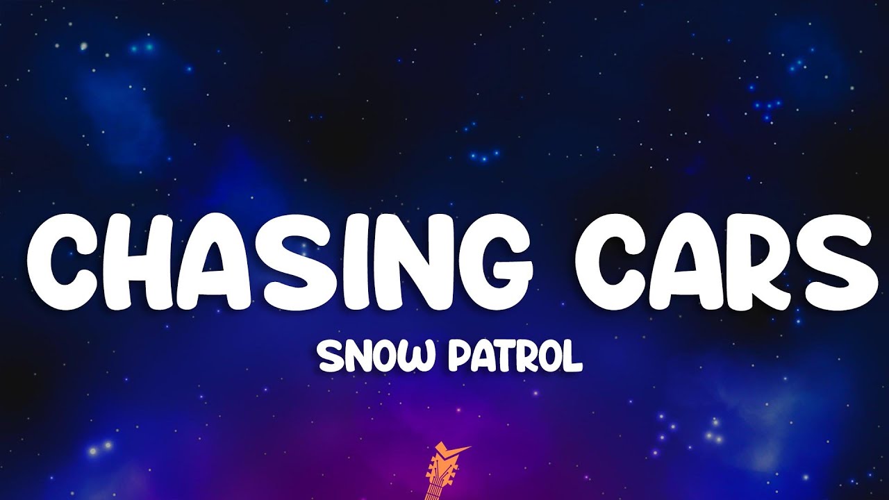 Snow Patrol - Chasing Cars (Lyrics)