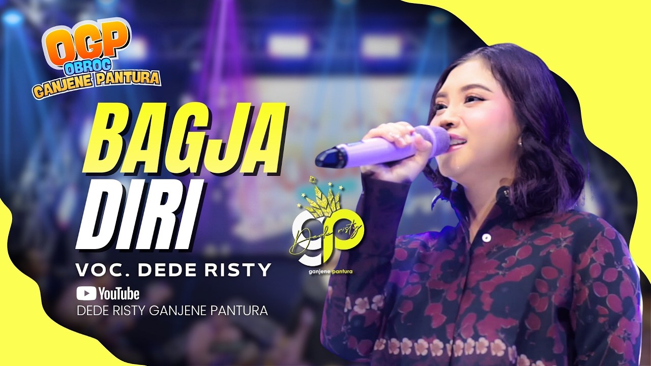 BAGJA DIRI VOC. DEDE RISTY | LIVE OBROG GANJENE PANTURA (OGP)