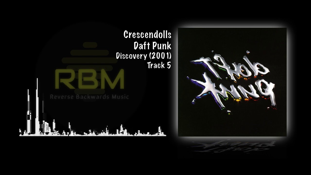 Daft Punk - Crescendolls (Reverse Backwards Audio Track)