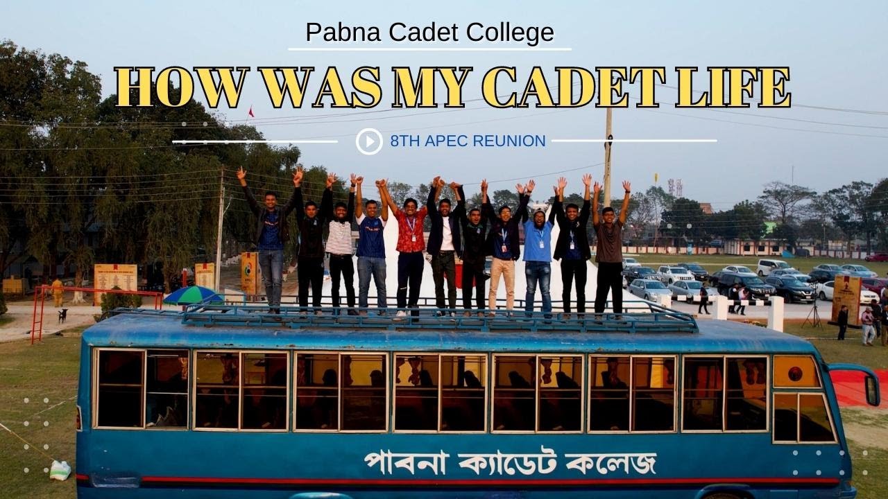 Everything about my Cadet Life |8th Apec Reunion Vlog | Pabna Cadet College
