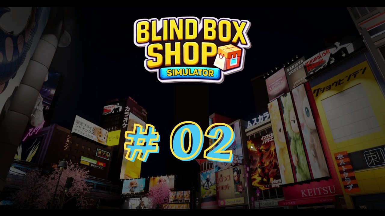 ❤️# 02 BLIND BOX SHOP SIMULATOR