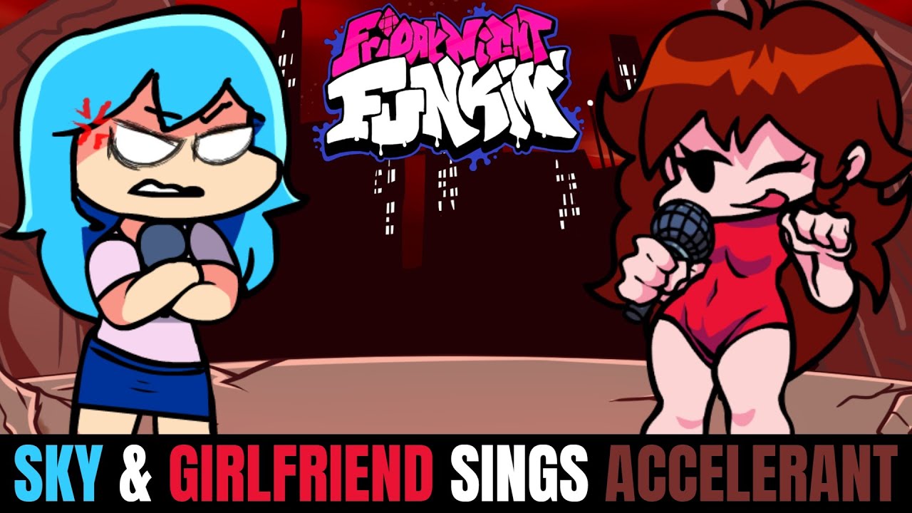 Friday Night Funkin Sky & Girlfriend Sings Accelerant!