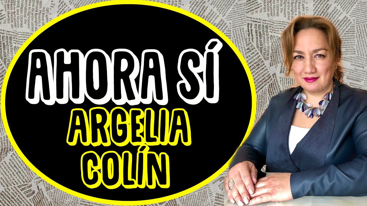 Ahora s&iacute; Argelia Col&iacute;n