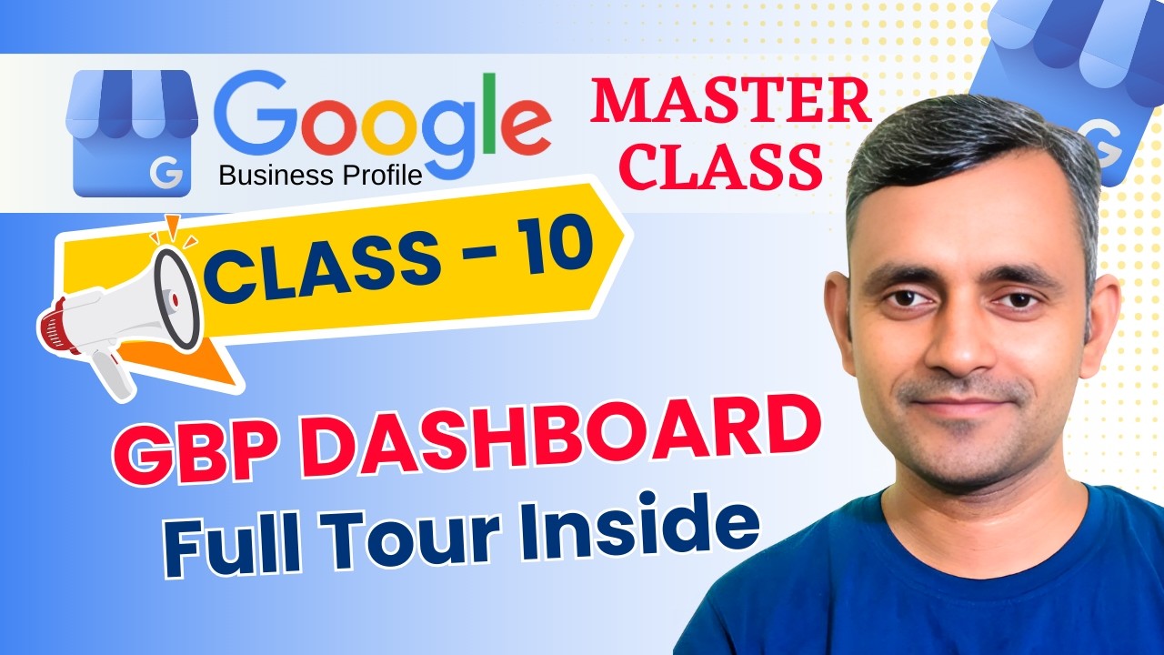 Class 10: Google Business Profile Dashboard Explained | GBP Masterclass | Guddu Kumar
