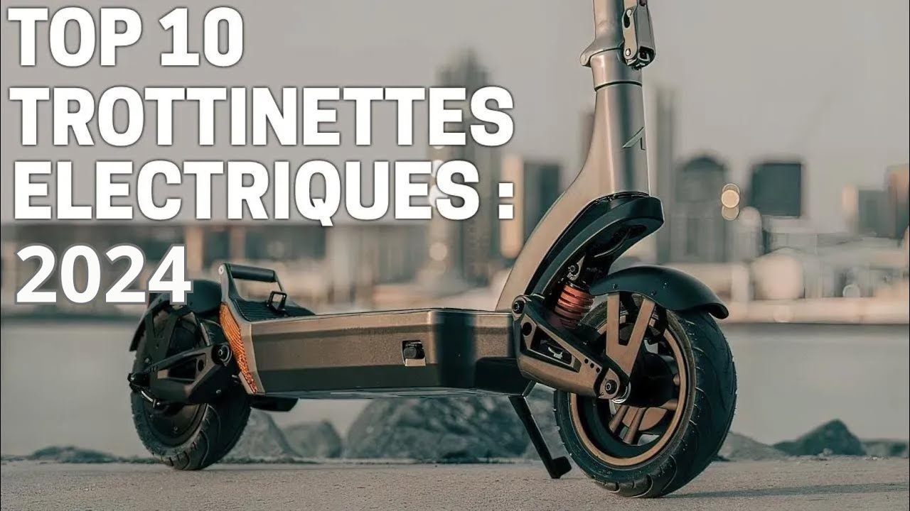 10 MEILLEURES TROTTINETTES ELECTRIQUES 2025 - Le guide ultime !